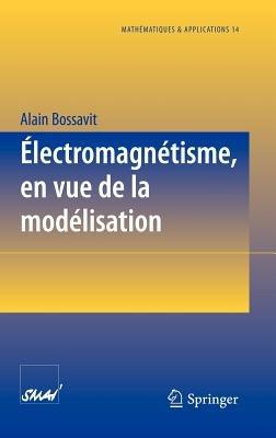 Électromagnétisme, en vue de la modélisation - Alain Bossavit - cover