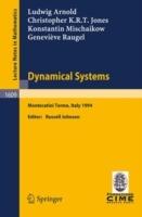 Dynamical Systems: Lectures given at the 2nd Session of the Centro Internazionale Matematico Estivo (C.I.M.E.) held in Montecatini Terme, Italy, June 13 - 22, 1994 - Ludwig Arnold,Christopher K.R.T. Jones,Konstantin Mischaikow - cover