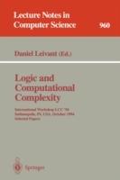 Logic and Computational Complexity: International Workshop, LCC '94, Indianapolis, IN, USA, October 13-16, 1994. Selected Papers - cover