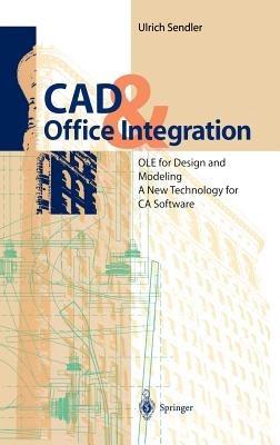 CAD & Office Integration: OLE for Design and Modeling. A New Technology for CA Software - Ulrich Sendler - cover