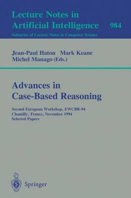 Advances in Case-Based Reasoning: Second European Workshop, EWCBR-94, Chantilly, France, November 7 - 10, 1994. Selected Papers - cover