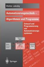 Automatisierungstechnik — Algorithmen und Programme: Entwurf und Programmierung von Automatisierungssystemen