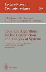 Tools and Algorithms for the Construction and Analysis of Systems: First International Workshop, TACAS '95, Aarhus, Denmark, May 19 - 20, 1995. Selected Papers