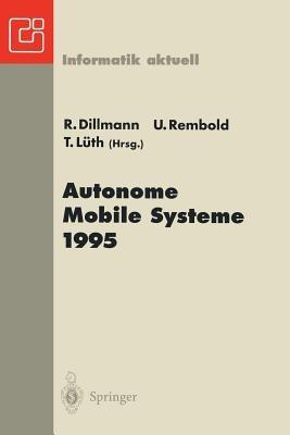 Autonome Mobile Systeme 1995: 11. Fachgespräch Karlsruhe, 30. November-1. Dezember 1995 - cover