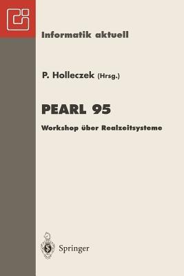 PEARL 95: Workshop über Realzeitsysteme Fachtagung der GI-Fachgruppe 4.4.2 Echtzeitprogrammierung, PEARL Boppard, 30.November–1.Dezember 1995 - cover