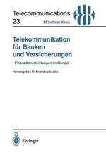 Telekommunikation für Banken und Versicherungen: - Finanzdienstleistungen im Wandel - Vorträge der am 19. Juni 1995 in München abgehaltenen Fachkonferenz