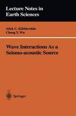 Wave Interactions As a Seismo-acoustic Source