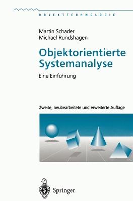 Objektorientierte Systemanalyse: Eine Einführung - Martin Schader,Michael Rundshagen - cover