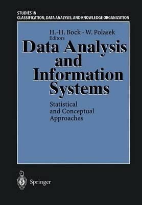 Data Analysis and Information Systems: Statistical and Conceptual Approaches Proceedings of the 19th Annual Conference of the Gesellschaft für Klassifikation e.V. University of Basel, March 8–10, 1995 - cover