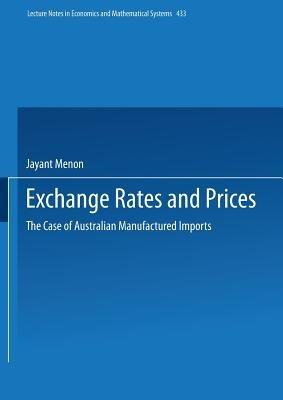 Exchange Rates and Prices: The Case of Australian Manufactured Imports - Jayant Menon - cover