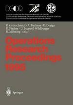 Operations Research Proceedings 1995: Selected Papers of the Symposium on Operations Research (SOR ’95), Passau, September 13 – September 15, 1995