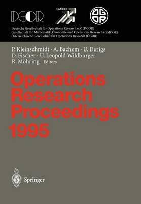 Operations Research Proceedings 1995: Selected Papers of the Symposium on Operations Research (SOR ’95), Passau, September 13 – September 15, 1995 - cover