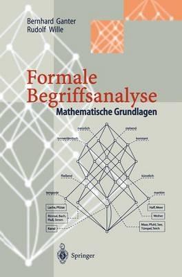 Formale Begriffsanalyse: Mathematische Grundlagen - Bernhard Ganter,Rudolf Wille - cover