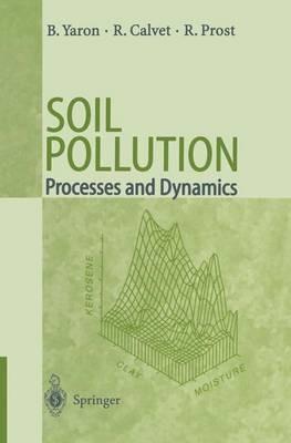 Soil Pollution: Processes and Dynamics - Bruno Yaron,Raoul Calvet,Rene Prost - cover