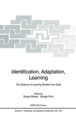 Identification, Adaptation, Learning: The Science of Learning Models from Data - cover