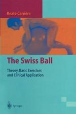 The Swiss Ball: Theory, Basic Exercises and Clinical Application