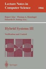 Hybrid Systems III: Verification and Control