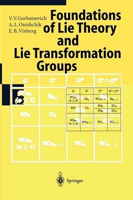 Lie Groups and Lie Algebras I: Foundations of Lie Theory Lie Transformation Groups - V.V. Gorbatsevich,A.L. Onishchik,E.B. Vinberg - cover