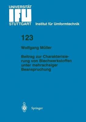 Beitrag zur Charakterisierung von Blechwerkstoffen unter mehrachsiger Beanspruchung - Wolfgang Müller - cover