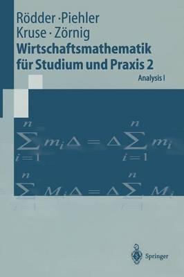 Wirtschaftsmathematik für Studium und Praxis 2: Analysis I - Wilhelm Rödder,Gabriele Piehler,Hermann-Josef Kruse - cover