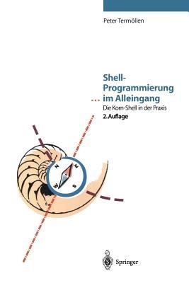 Shell-Programmierung ... im Alleingang: Die Korn-Shell in der Praxis - Peter Termoellen - cover
