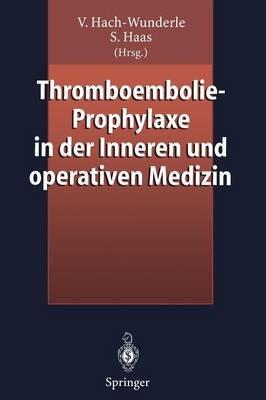 Thromboembolie-Prophylaxe in der Inneren und operativen Medizin - cover