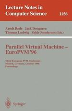 Parallel Virtual Machine - EuroPVM'96: Third European PVM Conference, Munich, Germany, October, 7 - 9, 1996. Proceedings