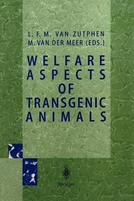 Welfare Aspects of Transgenic Animals: Proceedings EC-Workshop of October 30, 1995 - cover