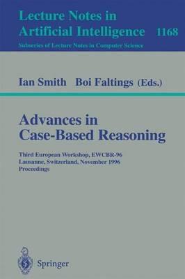 Advances in Case-Based Reasoning: Third European Workshop, EWCBR-96, Lausanne, Switzerland, November 14 - 16, 1996, Proceedings - cover