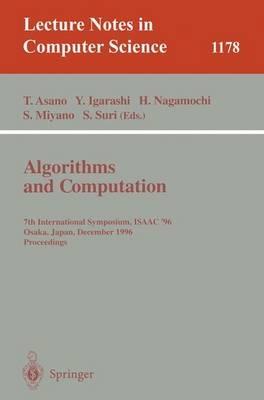 Algorithms and Computation: 7th International Symposium, ISAAC '96, Osaka, Japan, December 16 - 18, 1996, Proceedings - cover