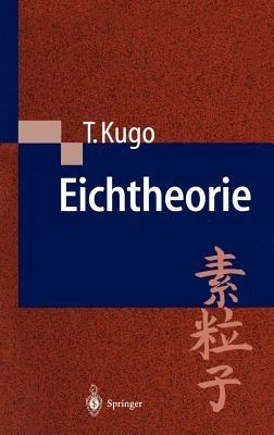 Eichtheorie - Taichiro Kugo - cover