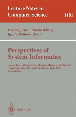 Perspectives of System Informatics: Second International Andrei Ershov Memorial Conference, Akademgorodok, Novosibirsk, Russia, June 25 - 28, 1996; Proceedings - cover