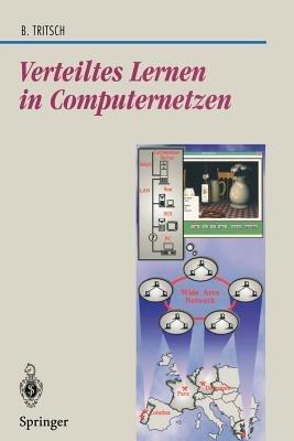 Verteiltes Lernen in Computernetzen: Eine Tele-Media-Trainingsarchitektur - Bernhard Tritsch - cover