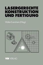 Lasergerechte Konstruktion und Fertigung: Stand der Technik und Potentiale