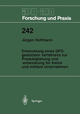 Entwicklung eines QFD-gestützten Verfahrens zur Produktplanung und -entwicklung für kleine und mittlere Unternehmen - Jürgen Hoffmann - cover