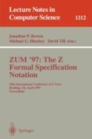 ZUM'97: The Z Formal Specification Notation: 10th International Conference of Z Users, Reading, UK, April, 3-4, 1997, Proceedings - cover