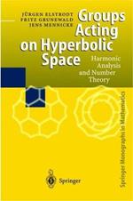 Groups Acting on Hyperbolic Space: Harmonic Analysis and Number Theory