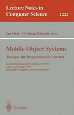 Mobile Object Systems Towards the Programmable Internet: Second International Workshop, MOS'96, Linz, Austria, July 8 - 9, 1996, Selected Presentations and Invited Papers