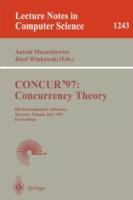 CONCUR'97: Concurrency Theory: 8th International Conference, Warsaw, Poland, July 1-4, 1997, Proceedings - cover