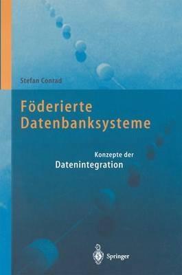 Föderierte Datenbanksysteme: Konzepte der Datenintegration - Stefan Conrad - cover
