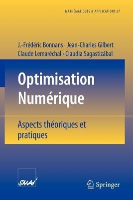 Optimisation Numerique: Aspects theoriques et pratiques - J.-Frédéric Bonnans,Jean-Charles Gilbert,Claude Lemaréchal - cover