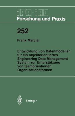 Entwicklung von Datenmodellen für ein objektorientiertes Engineering Data Management System zur Unterstützung von teamorientierten Organisationsformen - Frank Marcial - cover