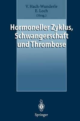 Hormoneller Zyklus, Schwangerschaft und Thrombose: Risiken und Behandlungskonzepte - cover
