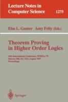 Theorem Proving in Higher Order Logics: 10th International Conference, TPHOLs'97, Murray Hill, NJ, USA, August 19-22, 1997, Proceedings - cover