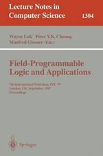 Field Programmable Logic and Applications: 7th International Workshop, FPL '97, London, UK, September, 1-3, 1997, Proceedings.