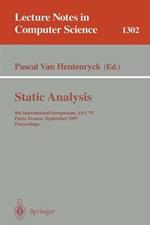 Static Analysis: 4th International Symposium, SAS '97, Paris, France, September 8-10, 1997, Proceedings