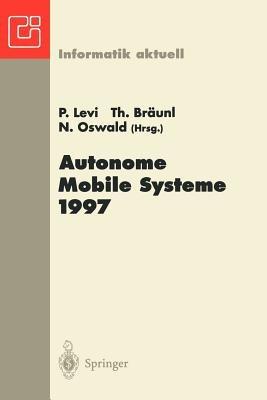 Autonome Mobile Systeme 1997: 13. Fachgespräch, Stuttgart, 6.–7. Oktober 1997 - cover