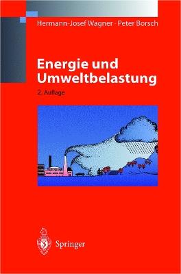 Energie und Umweltbelastung - Hermann-Josef Wagner,Peter Borsch - cover