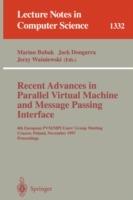 Recent Advances in Parallel Virtual Machine and Message Passing Interface: 4th European PVM/MPI User's Group Meeting Cracow, Poland, November 3-5, 1997, Proceedings - cover