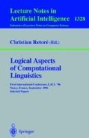 Logical Aspects of Computational Linguistics: First International Conference, LACL '96, Nancy, France, September 23-25, 1996. Selected Papers